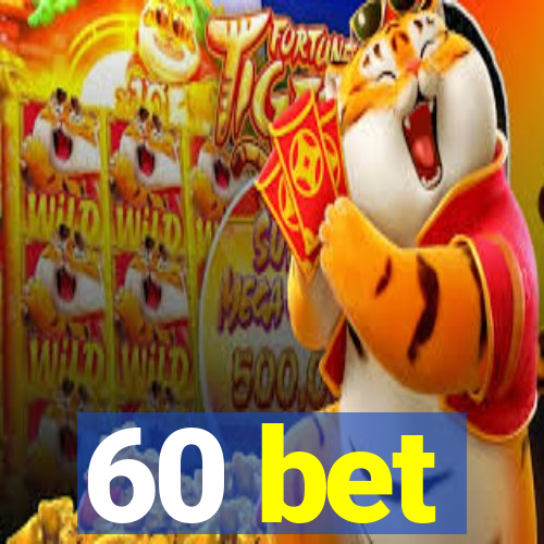 60 bet